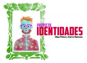 Proyecto Identidades. Albacete. Olga Parra y Zarva Barroso